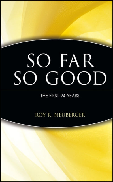 So Far, So Good: The First 94 Years