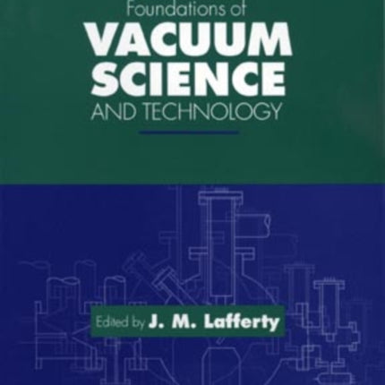 Foundations of Vacuum Science and Technology