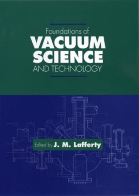 Foundations of Vacuum Science and Technology