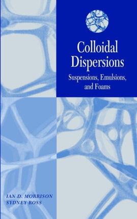 Colloidal Dispersions: Suspensions, Emulsions, and Foams