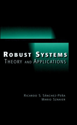 Robust Systems Theory and Applications