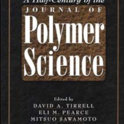 A Half-Century of the Journal of Polymer Science