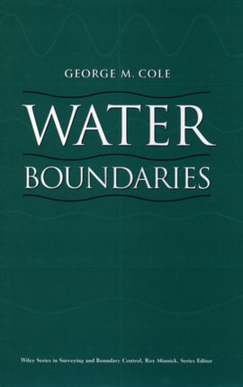 Water Boundaries 4 Wiley Series in Surveying and