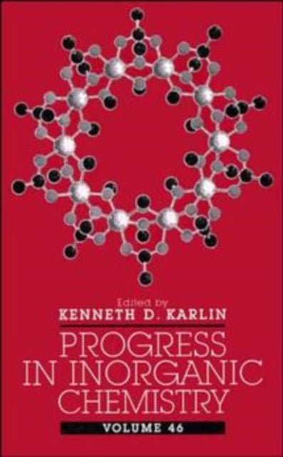 Progress in Inorganic Chemistry, Volume 46