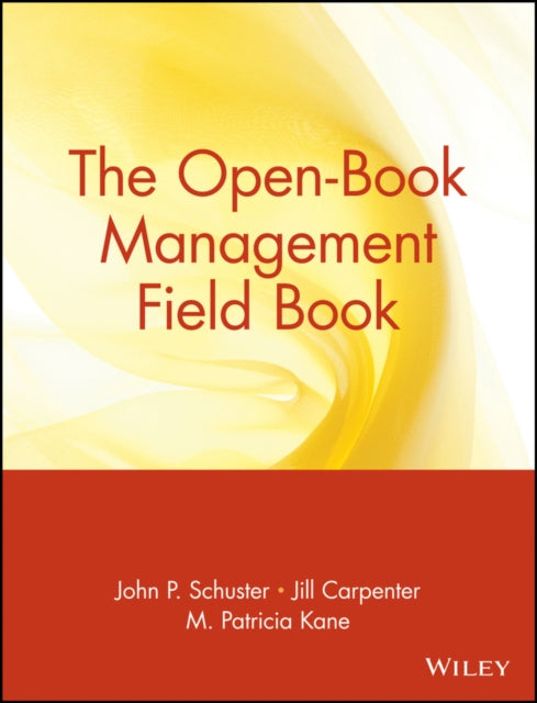 The Open-Book Management Field Book