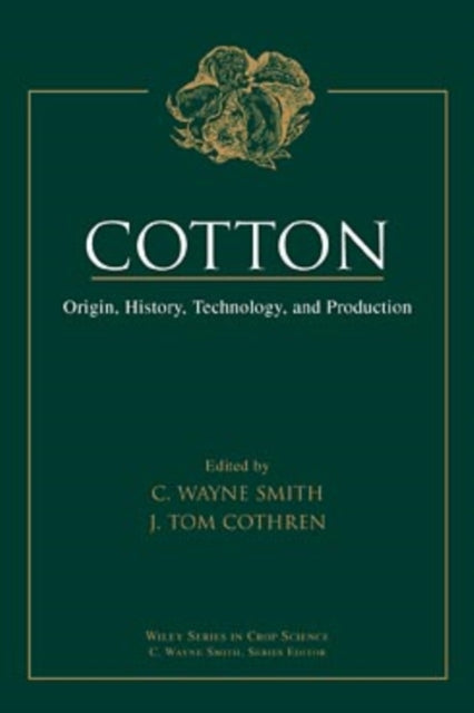 Cotton: Origin, History, Technology, and Production