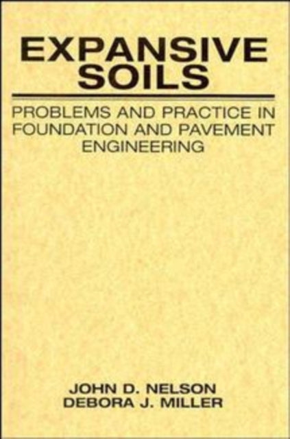 Expansive Soils: Problems and Practice in Foundation and Pavement Engineering