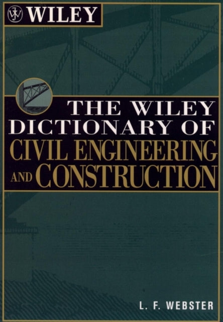 The Wiley Dictionary of Civil Engineering and Construction