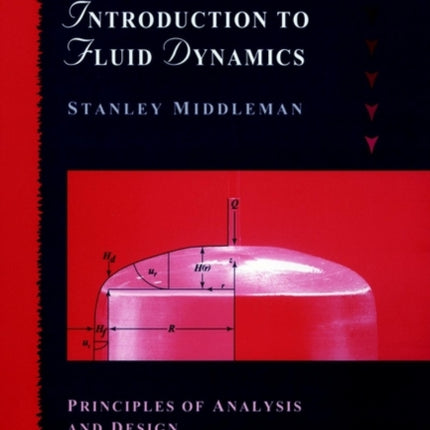 An Introduction to Fluid Dynamics: Principles of Analysis and Design