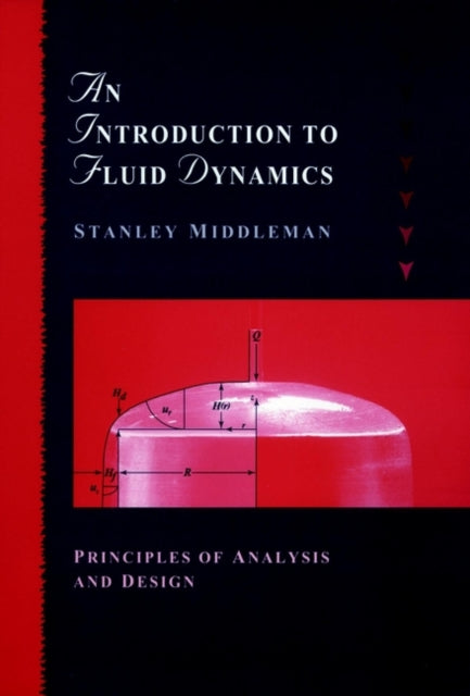 An Introduction to Fluid Dynamics: Principles of Analysis and Design