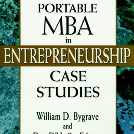 The Portable MBA in Entrepreneurship Case Studies