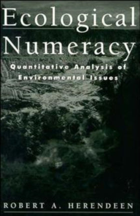 Ecological Numeracy: Quantitative Analysis of Environmental Issues