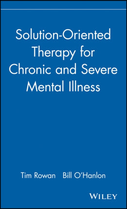 SolutionOriented Therapy for Chronic and Severe Mental Illness
