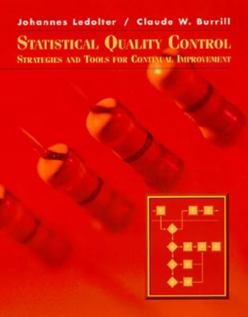 Statistical Quality Control: Strategies and Tools for Continual Improvement