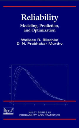 Reliability: Modeling, Prediction, and Optimization