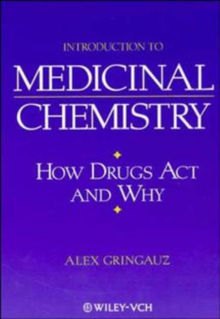 Intro Medicinal Chemistry How Drugs Act and Why