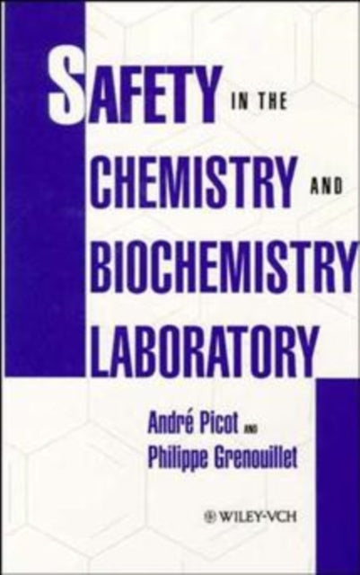 Safety in the Chemistry and Biochemistry