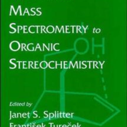 Applications of Mass Spectrometry to Organic Sterochemistry