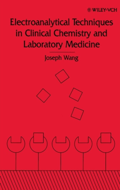 Electroanalytical Techniques in Clinical Chemistry and Laboratory Medicine