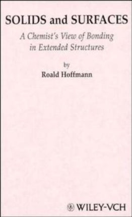 Solids and Surfaces: A Chemist's View of Bonding in Extended Structures