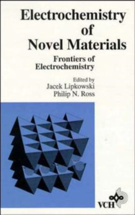 Frontiers of Electrochemistry, The Electrochemistry of Novel Materials