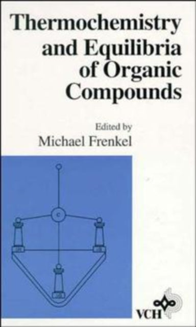 Thermochemistry and Equilibria of Organic Compounds