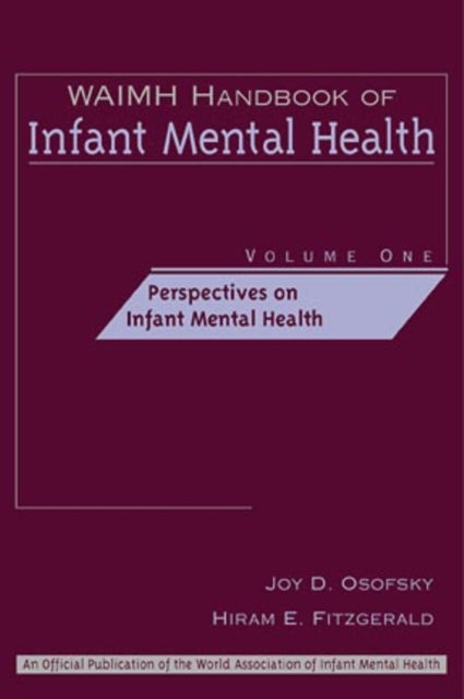 WAIMH Handbook of Infant Mental Health, Perspectives on Infant Mental Health