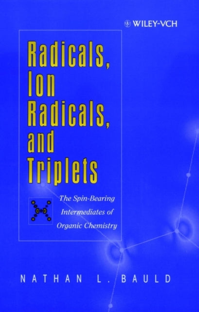 Radicals Ion Radicals and Triplets