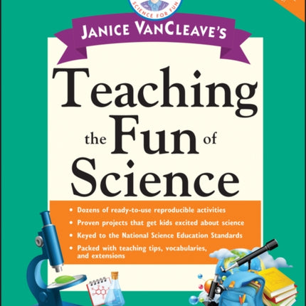 Janice VanCleave's Teaching the Fun of Science