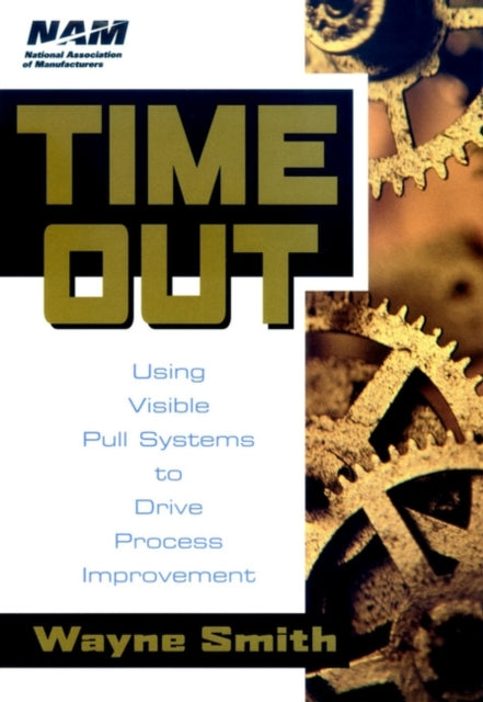 Time Out: Using Visible Pull Systems to Drive Process Improvement