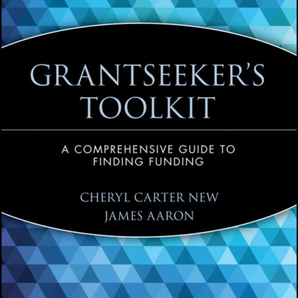 Grantseeker's Toolkit: A Comprehensive Guide to Finding Funding