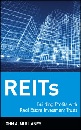 REITs: Building Profits with Real Estate Investment Trusts