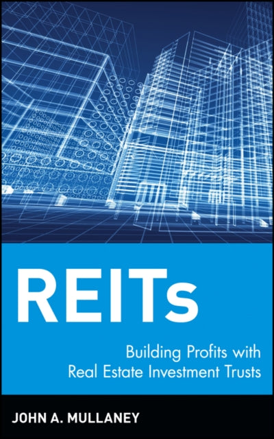 REITs: Building Profits with Real Estate Investment Trusts