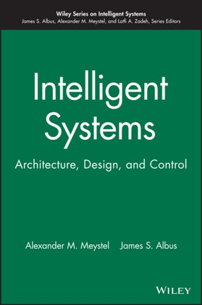 Intelligent Systems: Architecture, Design, and Control