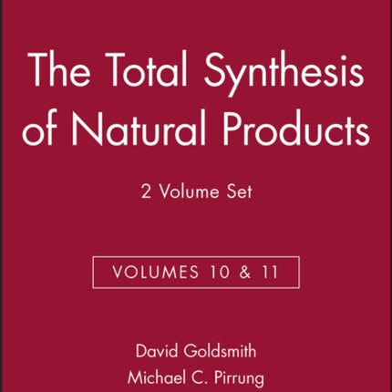 The Total Synthesis of Natural Products, Volumes 10 and 11, 2 Volume Set