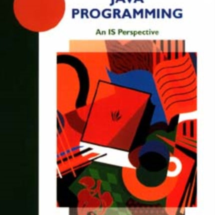 Java Programming: An IS Perspective