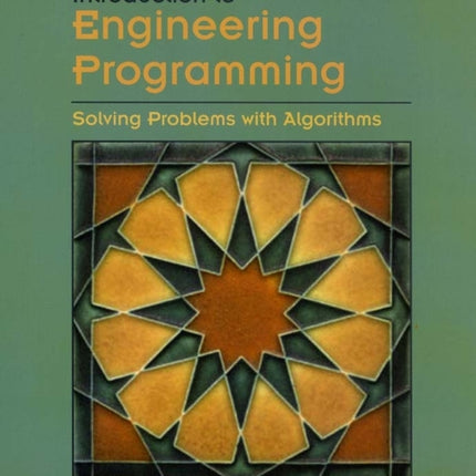 Introduction to Engineering Programming: Solving Problems with Algorithms