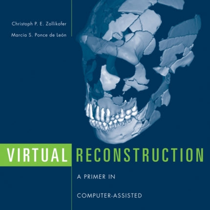 Virtual Reconstruction: A Primer in Computer-Assisted Paleontology and Biomedicine