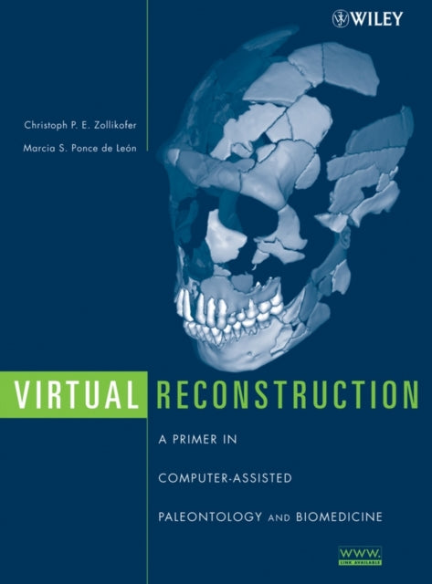 Virtual Reconstruction: A Primer in Computer-Assisted Paleontology and Biomedicine