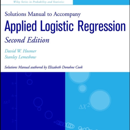 Solutions Manual to accompany Applied Logistic Regression