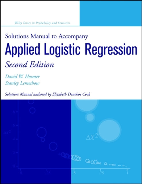 Solutions Manual to accompany Applied Logistic Regression