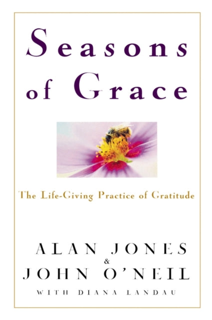 Seasons of Grace: The Life-Giving Practice of Gratitude