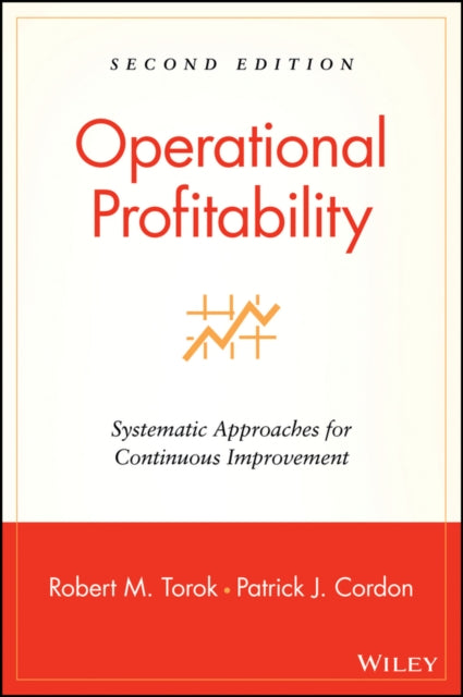 Operational Profitability: Systematic Approaches for Continuous Improvement