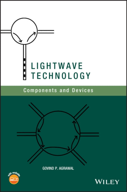 Lightwave Technology: Components and Devices