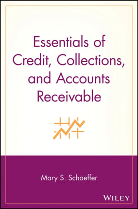 Essentials of Credit, Collections, and Accounts Receivable