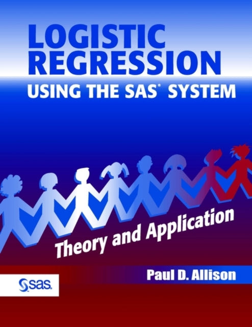 Logistic Regression Using the SAS Theory and