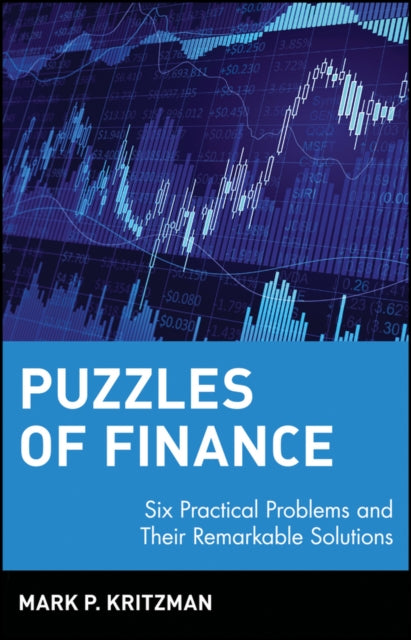 Puzzles of Finance: Six Practical Problems and Their Remarkable Solutions