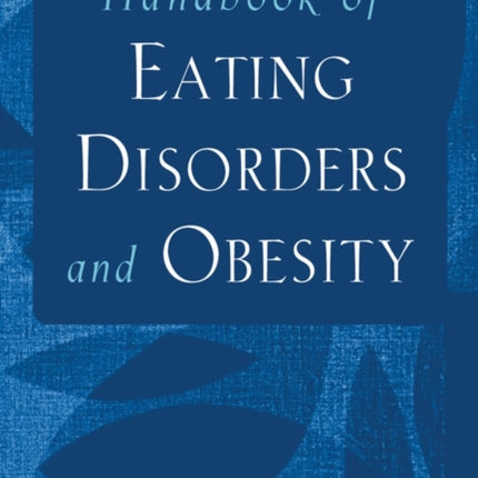 Handbook of Eating Disorders and Obesity