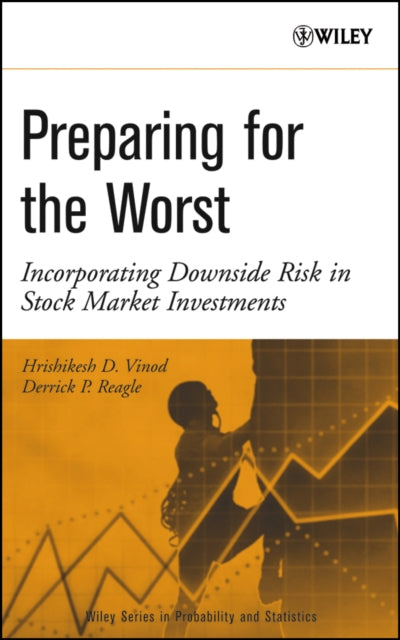 Preparing for the Worst: Incorporating Downside Risk in Stock Market Investments