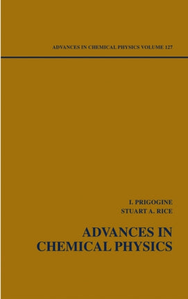 Advances in Chemical Physics, Volume 127